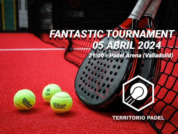 FANTASTIC PÁDEL TOURNAMENT